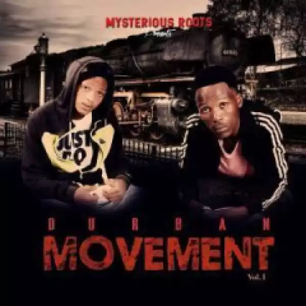 Durban Movenent Vol.1 BY Mysterious Roots x Emo Kid